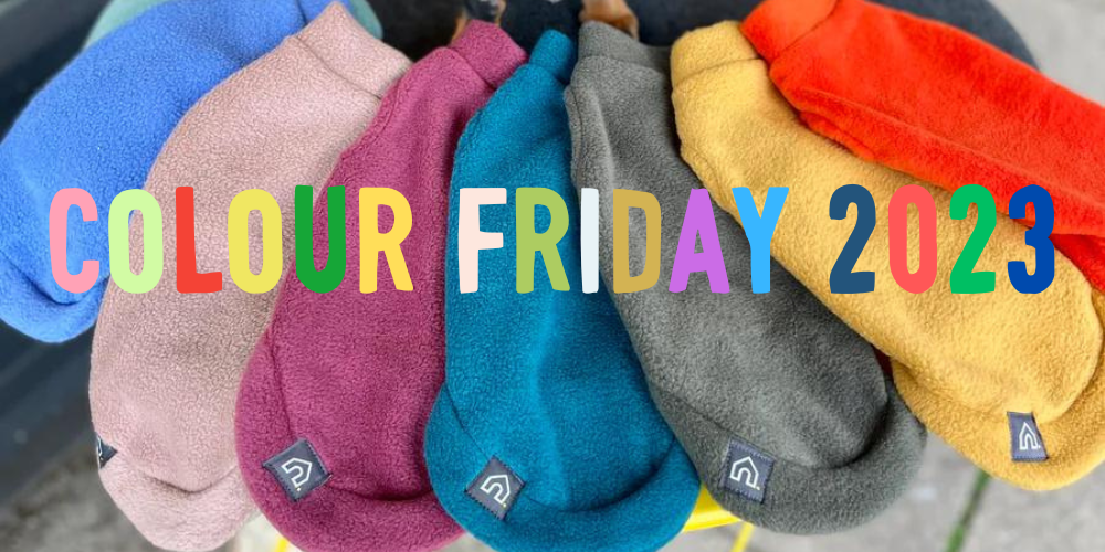 HAPPY COLOUR FRIDAY WEEKEND!