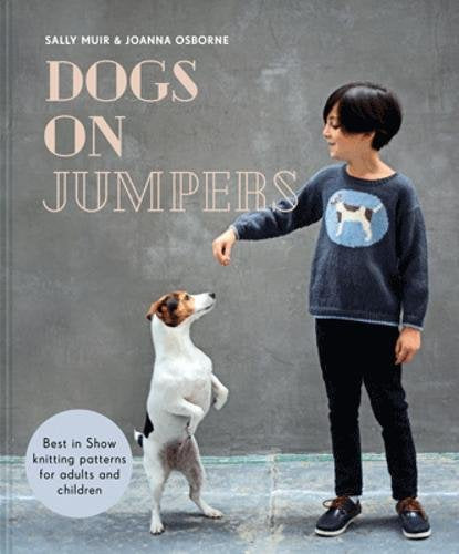 Dogs on Jumpers by Sally Muir & Joanna Osbourne - Doghouse